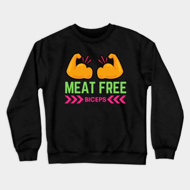 Meat free biceps vegan art Crewneck Sweatshirt by Veganstitute 